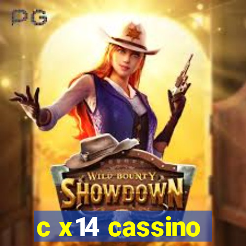 c x14 cassino